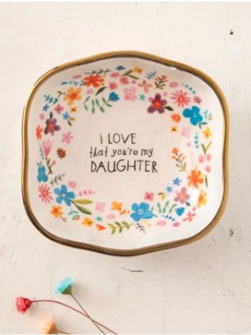BRAND NEW WITH TAGS I Love That You’re My Daughter Trinket Bowl